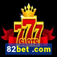 82bet .com